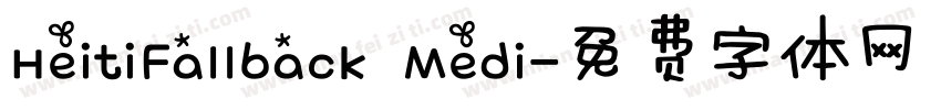 HeitiFallback Medi字体转换
